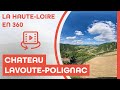 Ref:mt4ygrURY2s La haute-loire en 360 - ch�teau lavo�te polignac