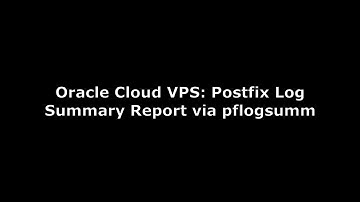 Oracle Cloud VPS: Postfix Log Summary via pflogsumm