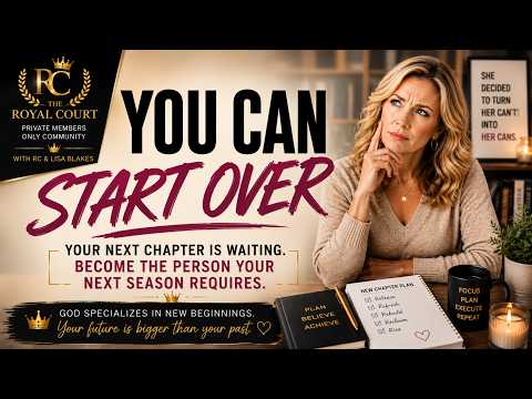 HOW TO START OVER IN LIFE Royal Court with RC Blakes & Lisa Blakes