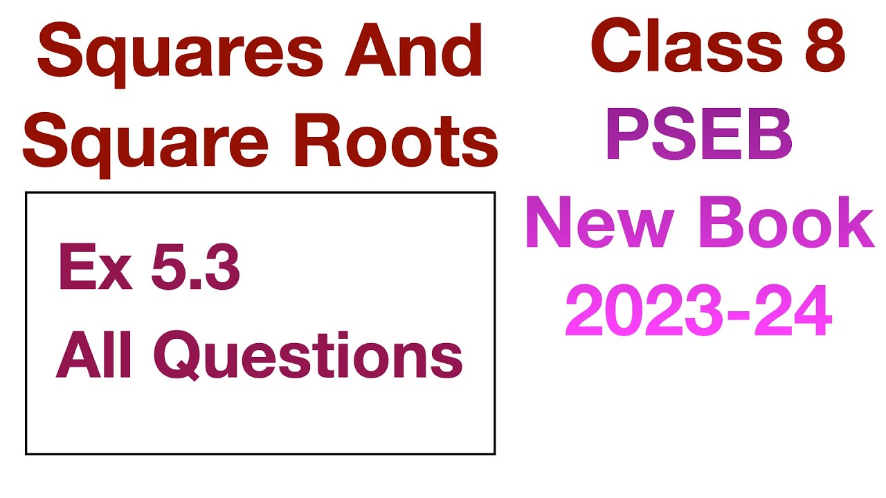 Ex 5.3 Full Exercise All Questions | Squares And Square Roots | Chapter 5 Class 8 PSEB Maths