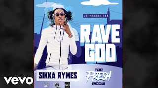 Sikka Rymes - Rave God (Official Audio)
