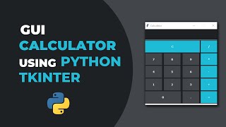 How to create a GUI Calculator in Python  - Python Tkinter GUI | Python Project