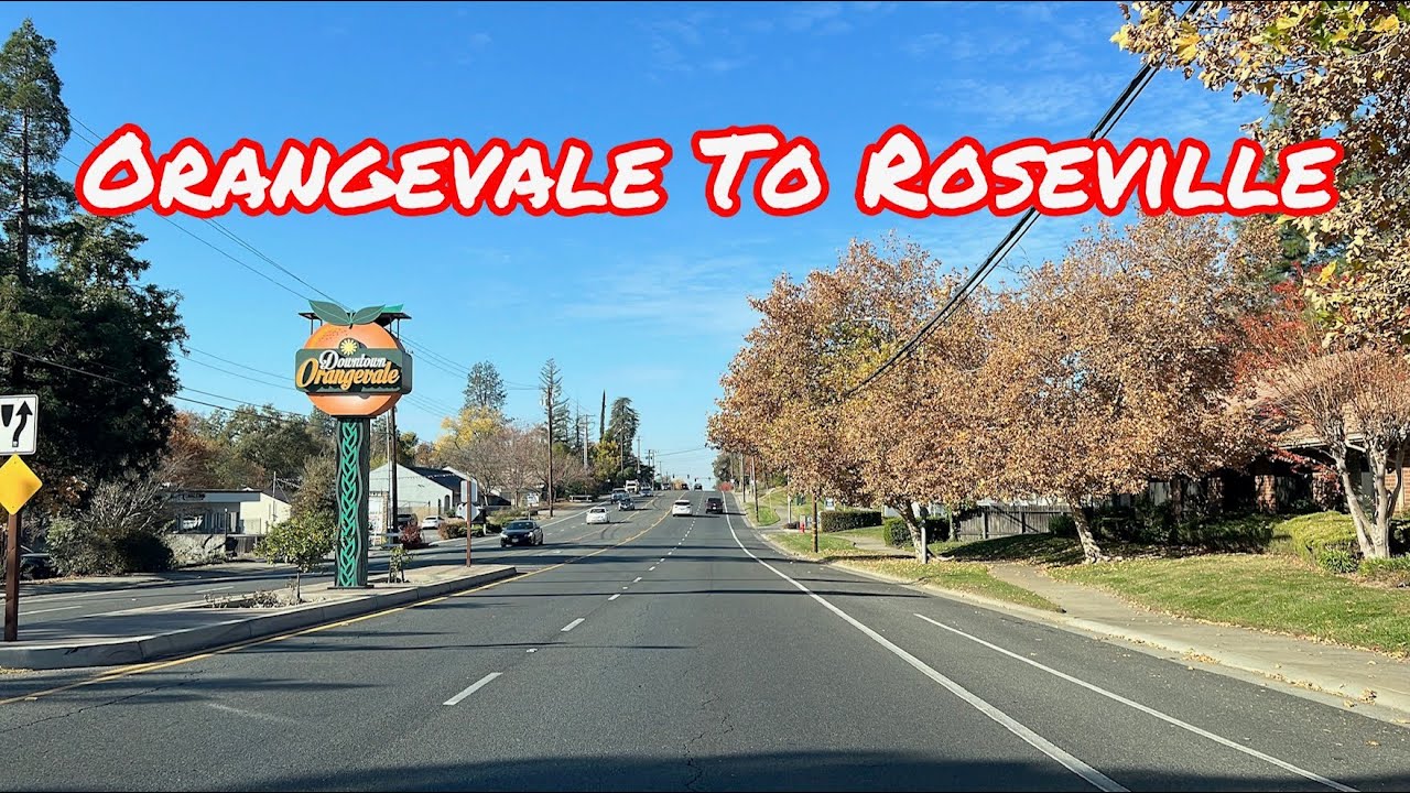 ORANGEVALE TO ROSEVILLE CALIFORNIA DRIVE YouTube