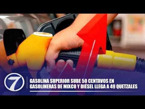 Premium gasoline rises 50 cents at Mixco gas stations and diesel reaches 49 quetzals