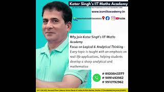 Why Join Katar Singh’s IIT Maths Academy - Focus on Logical & Analytical Thinking