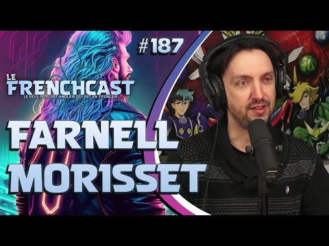 Le Frenchcast #187 - Farnell Morisset