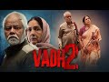 VADH 2 Full Comedy Movie 2026 Sanjay Mishra Neena Gupta Latest Bollywood Full Movie In Hindi VADH 2 Full Comedy Movie 2026 Sanjay Mishra Neena Gupta Latest Bollywood Full Movie In Hindi