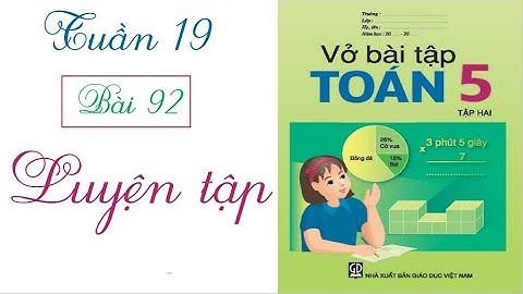 Bài tập toán lớp 5 luyen tap bai 92