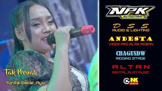 TAK PERNAH ~ YUNITA SEKAR AYU ~ NPK LIVE THE WEDDING MASQI & AFIFI