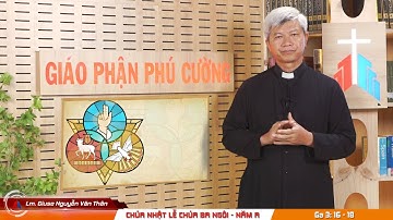 MMCD 248 | Bài Giảng Chúa Nhật Lễ Chúa Ba Ngôi năm A | Ga 3: 16 - 18 | Lm. Giuse Nguyễn Văn Thân