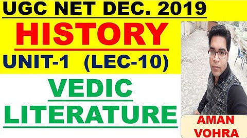 Vedic Literature ll Unit 1 LEC 10 II NTA NET DEC 2019