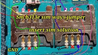 Samsung B313E Sim ways /samsung b313e insert sim solution /sm b313e sim jumper solution