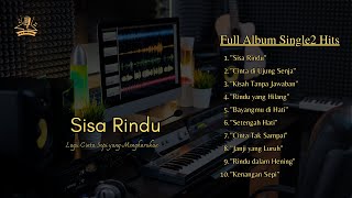 FULL ALBUM Sisa Rindu - Lagu Cinta Sepi yang Mengharukan (Official Musik Audio)