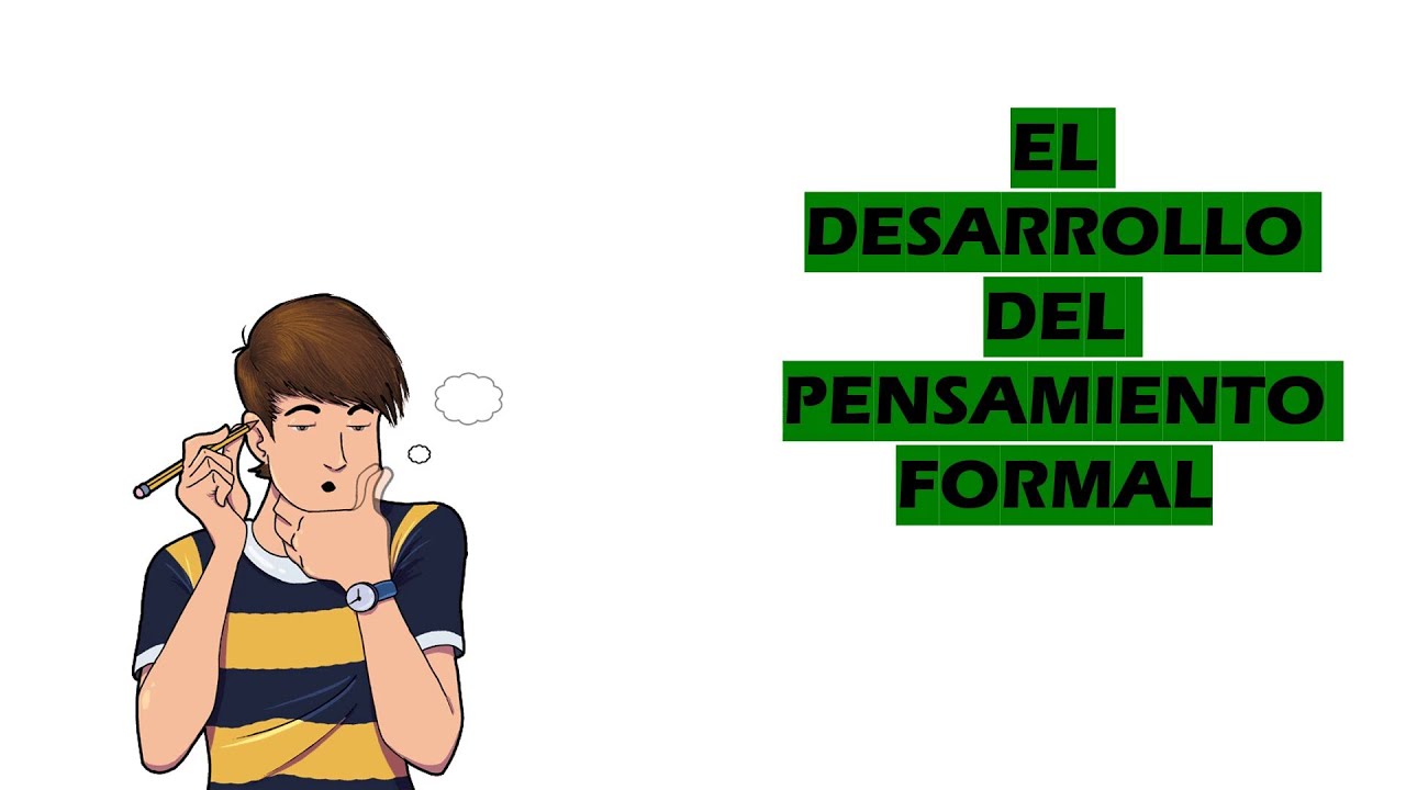 DESARROLLO DEL PENSAMIENTO FORMAL — Transcript