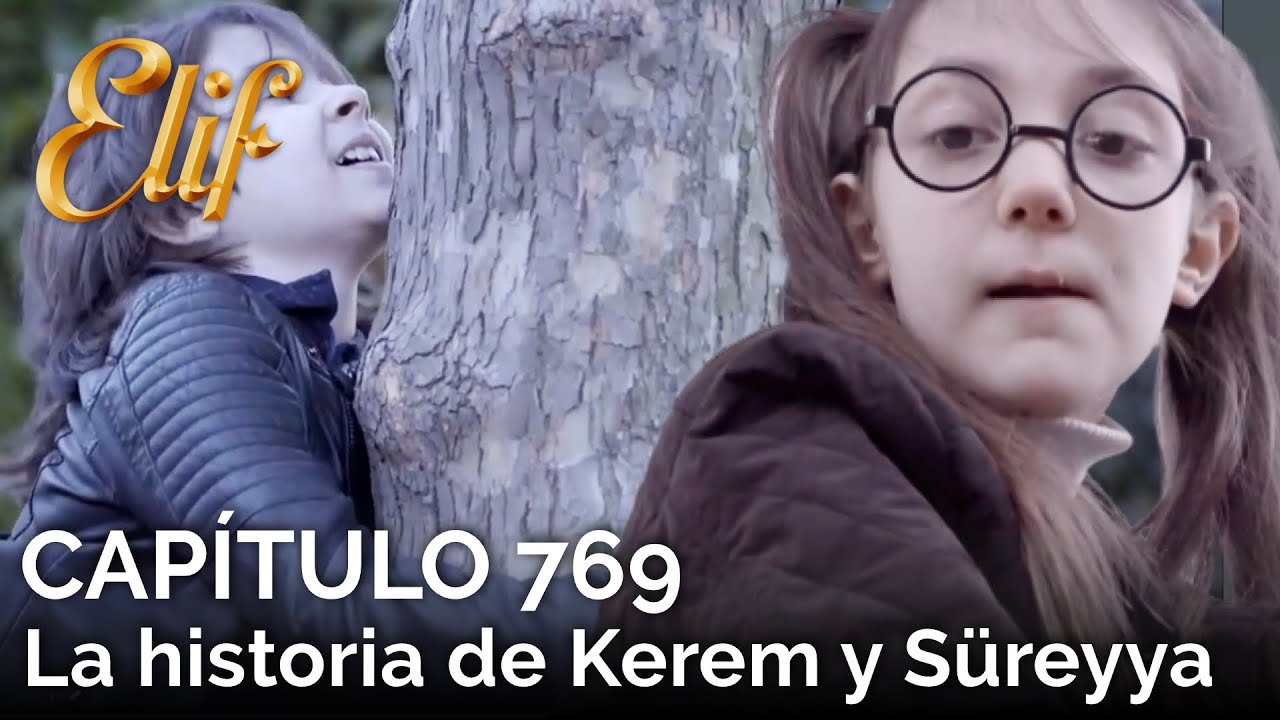 Elif Capítulo 769 | La historia de Kerem y Süreyya