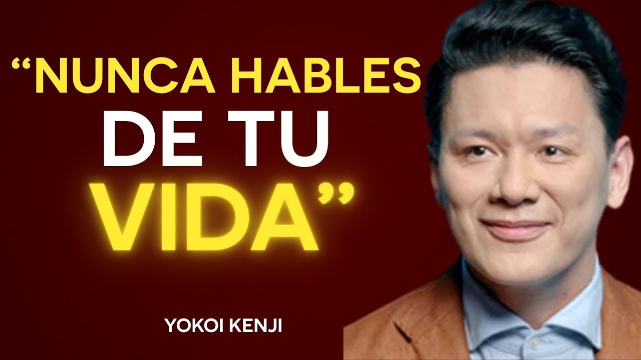 9 COSAS que NUNCA DEBES CONTARLE A NADIE | Yokoi Kenji