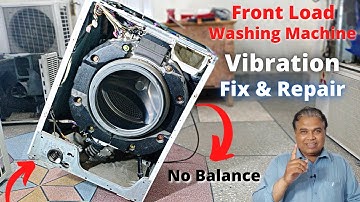 Front Load Washing Machine Vibration & Shaking Problem Solution | Washing Machine Vibrating Badly