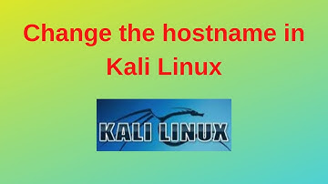 How to change the hostname in Kali Linux 2022/2023 | Modify the Kali Linux Hostname | Updated 2024