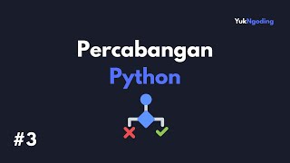 Percabangan Python | Belajar OOP Python #3