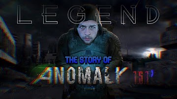 LEGEND | The Story of Stalker Anomaly