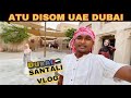 Dubai atu disom nel huiana sona bajar dara huiana labahansda