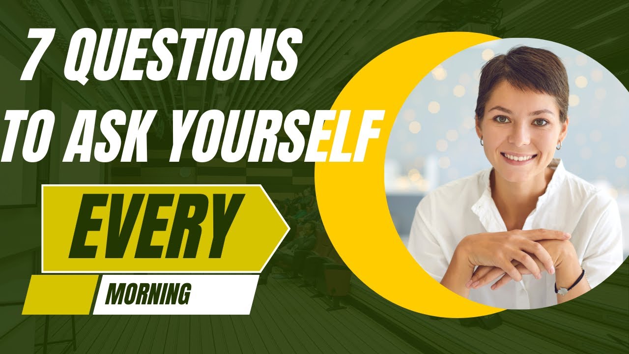 7 Questions To Ask Yourself Every Morning | Sharp Shift 3D - YouTube