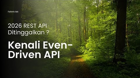 Kenapa perusahaan mulai pindah dari REST API ke Event-Driven API tahun 2026?