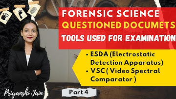 ESDA & VSC Instruments used in Questioned Document Examination | QD Part 4 | Priyanshi Jain