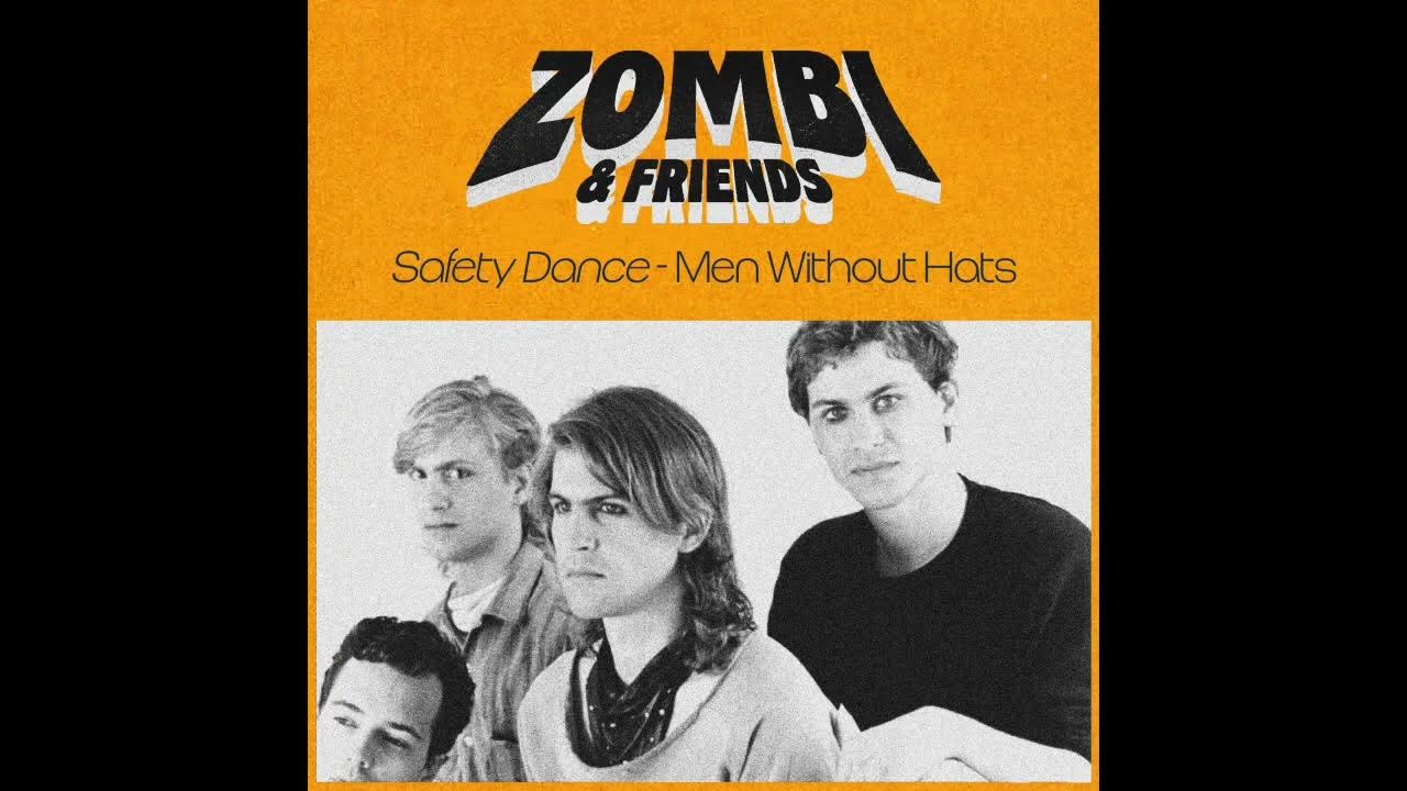 ZOMBI and Friends "Safety Dance (Extended Dance Version)" (Men