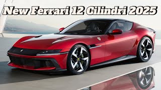 New Ferrari 12 Cilindri 2025 | 830hp V12 Grand Tourer-Coupe & spider #ferrari