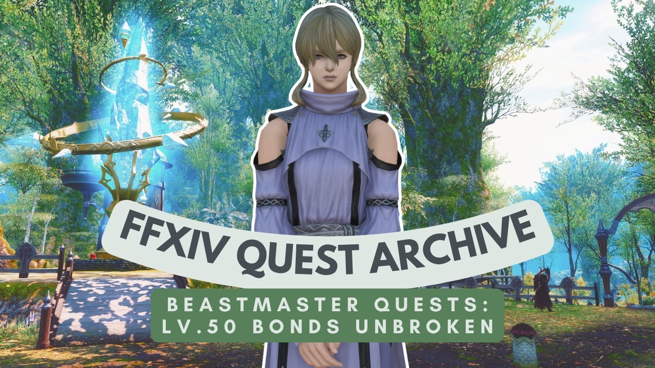 Beastmaster: Lv.50 Bonds Unbroken | No Commentary | FFXIV Quest