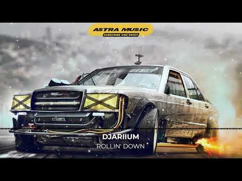 DJARIIUM ROLLIN DOWN BASS REMIX 2022 NEW HIT Car Race Music 2022 Bass Boosted EXTREME 2022 