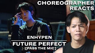 Dancer Reacts to ENHYPEN - FUTURE PERFECT (Pass The Mic) M/V + Choreography Video