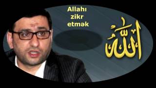 Hacı Şahin - Allahı Zikr Etmək