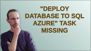 Dba: "Deploy Database to SQL Azure" Task missing