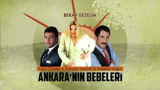 Eyüp Öztekin & Ankaralı Turgut & Ankaralı Yasemin - Bekar Gezelim