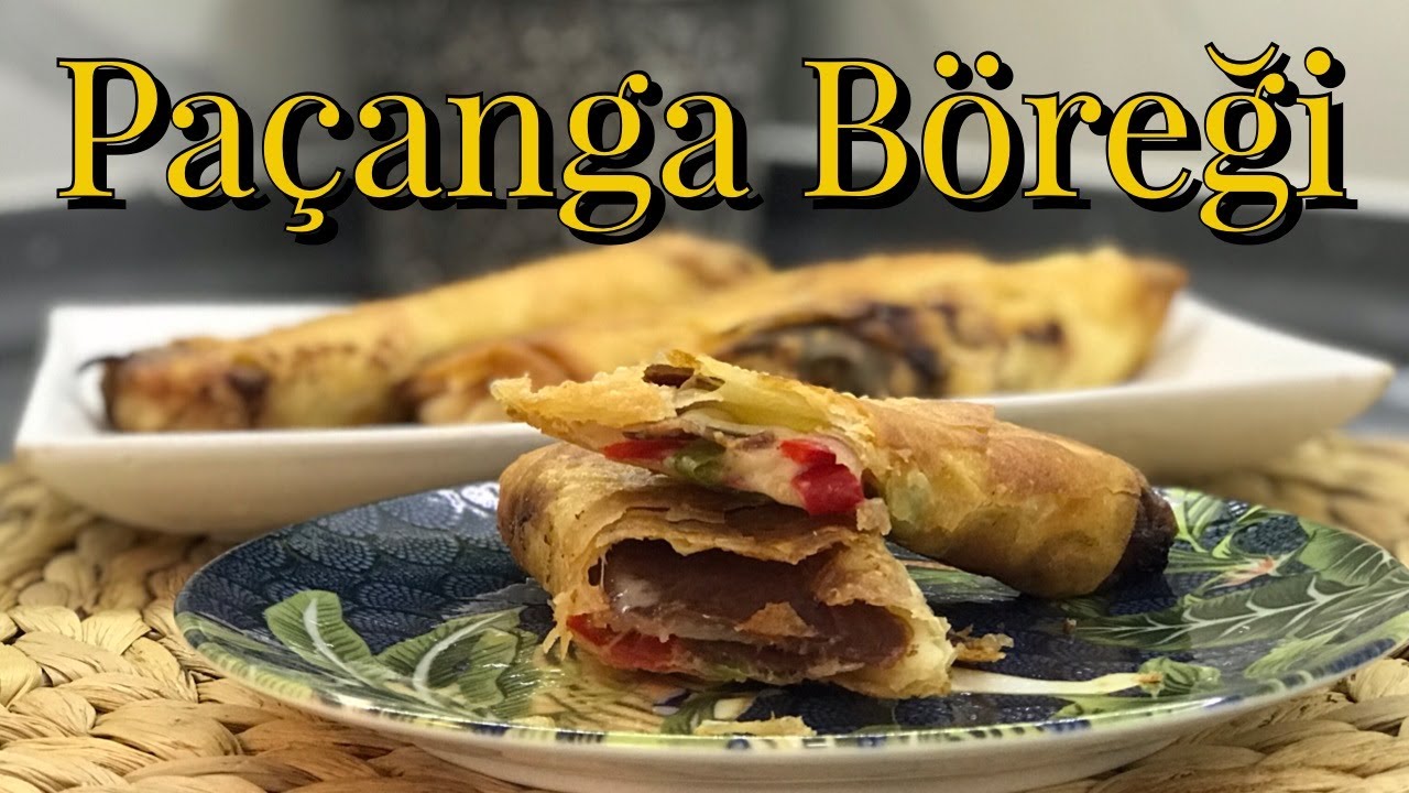 Paçanga Böreği – Naciye Kesici – Yemek Tarifleri