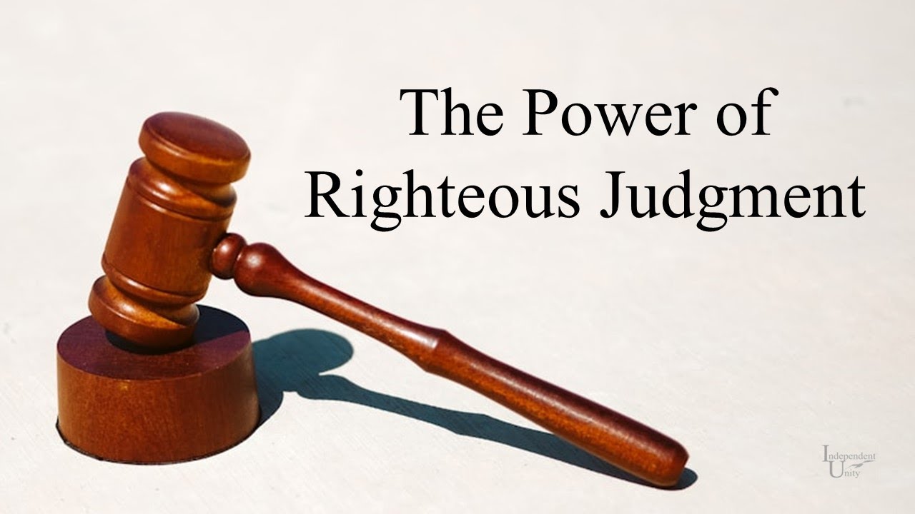 The Power of Righteous Judgment - YouTube