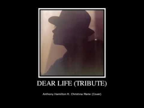 Dear Life - Anthony Hamilton ft. Christina Marie (...