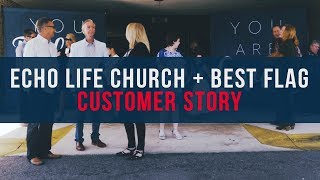 Echo Life Church Bestflag - Customer Story