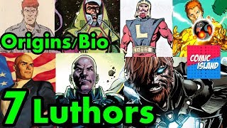 Origins/Bio - Seven Luthors! Where are they now?