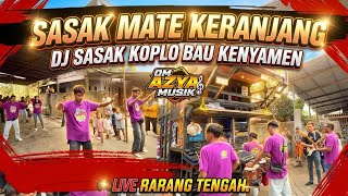 Sasak terbaru mate keranjang OM AZYA MUSIK live rarang tengah | bau kenyamen versi kecimol
