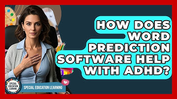 How Does Word Prediction Software Help With ADHD? - Special Education Learning
