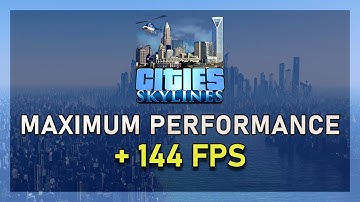 Cities Skylines - How To Boost FPS & Improve Performance