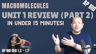 AP Biology Unit 1 Review (Part TWO): MACROMOLECULES in 15 minutes!