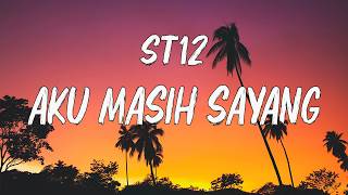 Download lagu ST12 - Aku Masih Sayang [ lirik ]