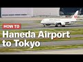 How to get from Haneda Airport to Tokyo