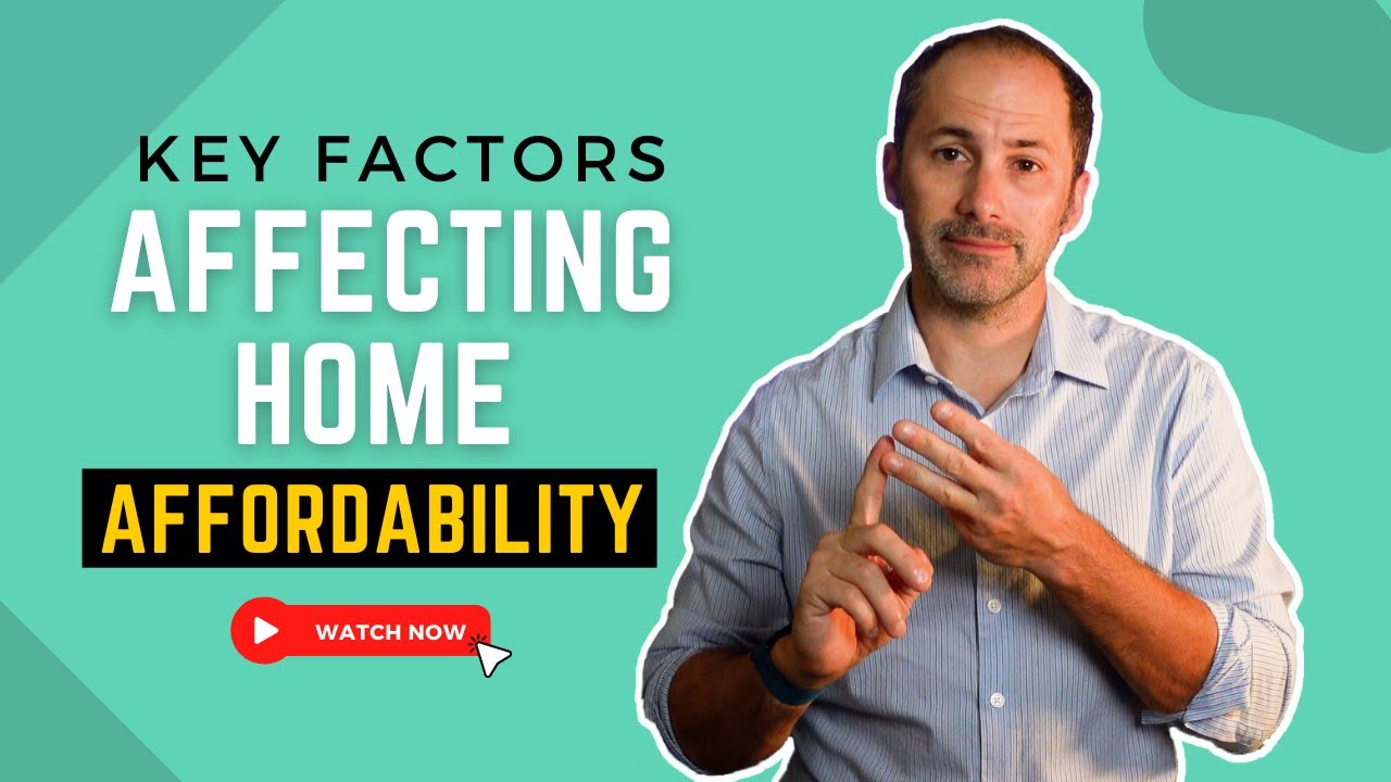 Key Factors Affecting Home Affordability Today - YouTube