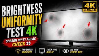 Brightness Uniformity Test 4K | Screen Dirty Areas Check