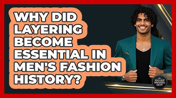 Why Did Layering Become Essential In Men